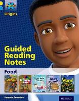 Project X Origins: Yellow Book Band, Oxford Level 3: Food: Guided reading notes - Project X Origins (Paperback)