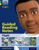 Project X Origins: Green Book Band, Oxford Level 5: Flight: Guided reading notes - Project X Origins (Paperback)