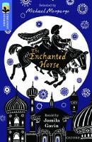 Oxford Reading Tree TreeTops Greatest Stories: Oxford Level 17: The Enchanted Horse - Oxford Reading Tree TreeTops Greatest Stories (Paperback)