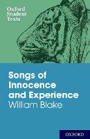 Oxford Student Texts: Songs of Innocence and Experience (Paperback)