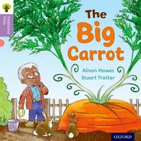 Oxford Reading Tree Traditional Tales: Level 1+: The Big Carrot - Oxford Reading Tree Traditional Tales (Paperback)