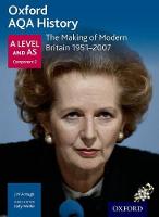 Oxford AQA History for A Level: The Making of Modern Britain 1951-2007 - Oxford AQA History for A Level (Paperback)