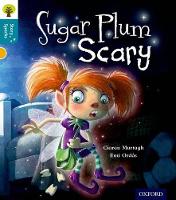 Oxford Reading Tree Story Sparks: Oxford Level 9: Sugar Plum Scary - Oxford Reading Tree Story Sparks (Paperback)