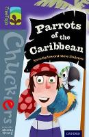 Oxford Reading Tree TreeTops Chucklers: Level 11: Parrots of the Caribbean - Oxford Reading Tree TreeTops Chucklers (Paperback)