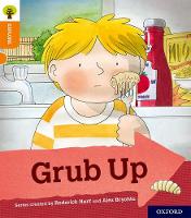 Oxford Reading Tree Explore with Biff, Chip and Kipper: Oxford Level 6: Grub Up - Oxford Reading Tree Explore with Biff, Chip and Kipper (Paperback)