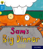 Oxford Reading Tree Story Sparks: Oxford Level 3: Sam's Big Dinner - Oxford Reading Tree Story Sparks (Paperback)