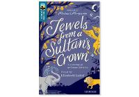 Oxford Reading Tree TreeTops Greatest Stories: Oxford Level 19: Jewels from a Sultan's Crown Pack 6 - Oxford Reading Tree TreeTops Greatest Stories (Paperback)