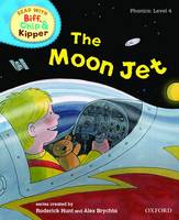 Oxford Reading Tree Read With Biff, Chip, and Kipper: Phonics: Level 4: The Moon Jet - Oxford Reading Tree Read With Biff, Chip, and Kipper: Phonics (Hardback)