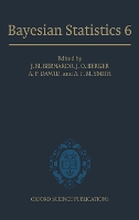Bayesian Statistics 6: Proceedings of the Sixth Valencia International Meeting (Hardback)