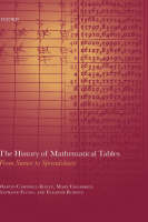 The History of Mathematical Tables: From Sumer to Spreadsheets (Hardback)