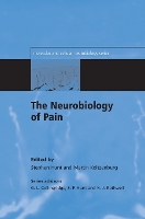 The Neurobiology of Pain: (Molecular and Cellular Neurobiology) - Molecular and Cellular Neurobiology Series (Hardback)
