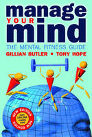 Manage Your Mind: The Mental Fitness Guide (Paperback)