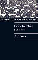 Elementary Fluid Dynamics - Oxford Applied Mathematics and Computing Science Series (Paperback)