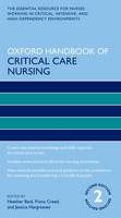 Oxford Handbook of Critical Care Nursing - Oxford Handbooks in Nursing (Paperback)