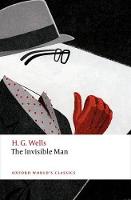 The Invisible Man: A Grotesque Romance - Oxford World's Classics (Paperback)