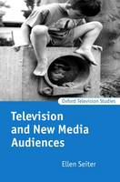 Television and New Media Audiences - Oxford Television Studies (Paperback)