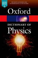 A Dictionary of Physics - Oxford Quick Reference (Paperback)