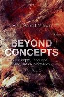 Beyond Concepts: Unicepts, Language, and Natural Information (Hardback)