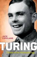 Turing: Pioneer of the Information Age (Paperback)