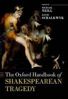 The Oxford Handbook of Shakespearean Tragedy - Oxford Handbooks (Hardback)