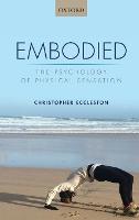 Embodied: The psychology of physical sensation (Paperback)