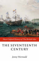 The Seventeenth Century - Short Oxford History of the British Isles (Paperback)
