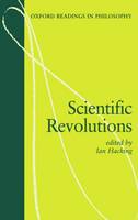 Scientific Revolutions - Oxford Readings in Philosophy (Paperback)