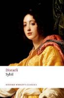 Sybil: or The Two Nations - Oxford World's Classics (Paperback)