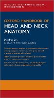 Oxford Handbook of Head and Neck Anatomy - Oxford Medical Handbooks (Paperback)