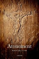 Atonement - Oxford Studies in Analytic Theology (Hardback)