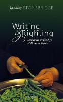 Writing and Righting: Literature in the Age of Human Rights (Hardback)