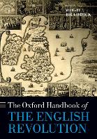 The Oxford Handbook of the English Revolution - Oxford Handbooks (Paperback)
