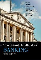 The Oxford Handbook of Banking - Oxford Handbooks (Hardback)