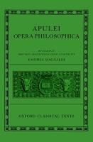 Apuleius: Philosophical Works (Apulei Opera Philosophica)
