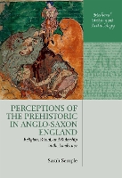 Perceptions of the Prehistoric in Anglo-Saxon England