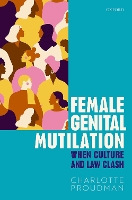 Female Genital Mutilation: When Culture and Law Clash (Hardback)
