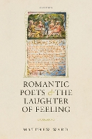 Romantic Poets and the Laughter of Feeling (Hardback)