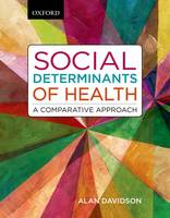 Social Determinants of Health: A Comparative Approach (Paperback)