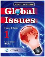 Global Issues: MYP Project Organizer 1: IB Middle Years Programme (Paperback)