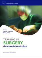 Training in Surgery: The Essential Curriculum for the MRCS - Oxford Specialty Training (Paperback)