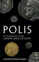 Polis: An Introduction to the Ancient Greek City-State (Hardback)