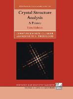 Crystal Structure Analysis: Principles and Practice - International Union of Crystallography Texts on Crystallography 13 (Hardback)