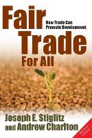 Fair Trade For All: How Trade Can Promote Development - Initiative for Policy Dialogue Series (Paperback)