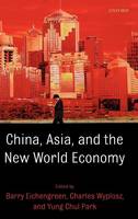 China, Asia, and the New World Economy (Hardback)
