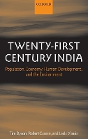 Twenty-First Century India: Population, Economy, Human Development, and the Environment (Hardback)