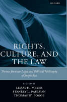 Rights, Culture and the Law: Themes from the Legal and Political Philosophy of Joseph Raz (Hardback)
