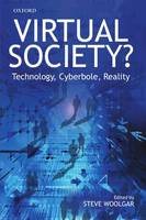 Virtual Society?: Technology, Cyberbole, Reality (Paperback)