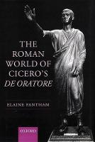 The Roman World of Cicero's De Oratore (Hardback)