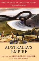 Australia's Empire - Oxford History of the British Empire Companion Series (Hardback)