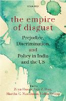 The Empire of Disgust: Prejudice, Discrimination, and Policy in India and the US (Hardback)